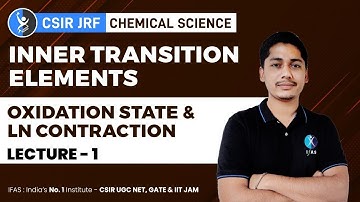 Learn Inner Transition Elements | Oxidation State and LN contraction