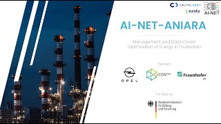 Celebrity AI-NET-ANIARA Project: Energy Management & Data-Driven Optimization in Production Profile