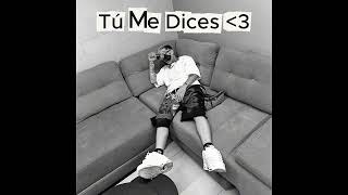 Tú Me Dices - Salas