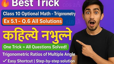 Class10 Optional Mathematics Trigonometric Ratio of Multiple Angle Exercise5 .1 Q6 solution SEE 2082