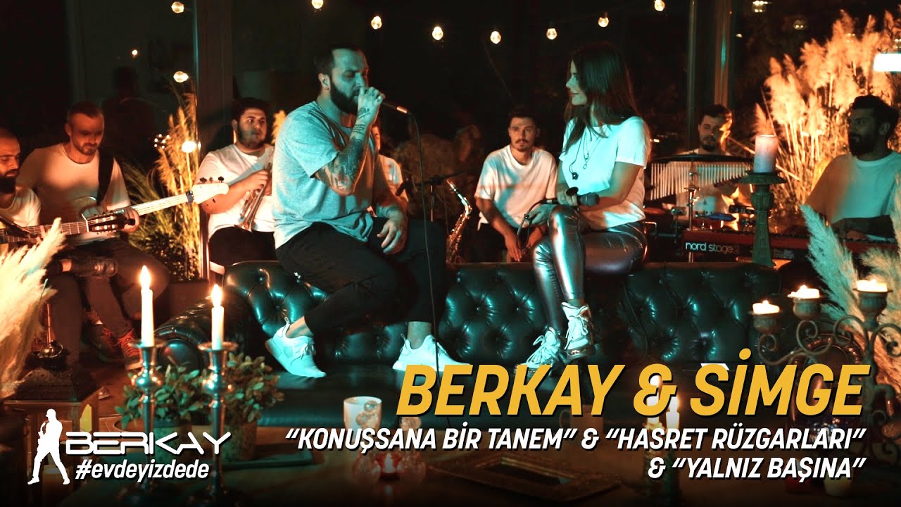 Berkay  Simge   Konusana Bir Tanem  Hasret Rzgarlar  Yalnz Bana Akustik