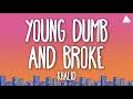Khalid Young Dumb Broke Lyrics 