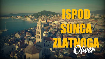 Oliver Dragojević - Ispod sunca zlatnoga (Official lyric video)