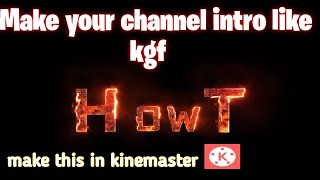 How To Make Gaming Intro Like KGF Intro | Make gaming intro like KGF With Fire effects