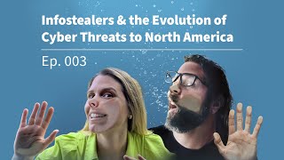 Infostealers & the Evolution of Cyber Threats to North America