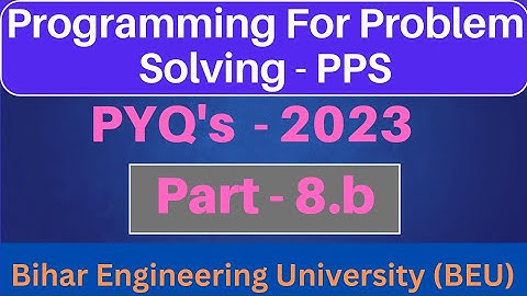 Part - 8.b || PPS PYQ