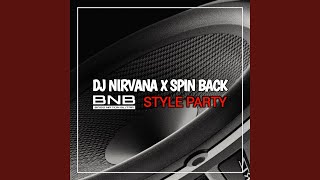 DJ Nirvana X Spin Back Style Party