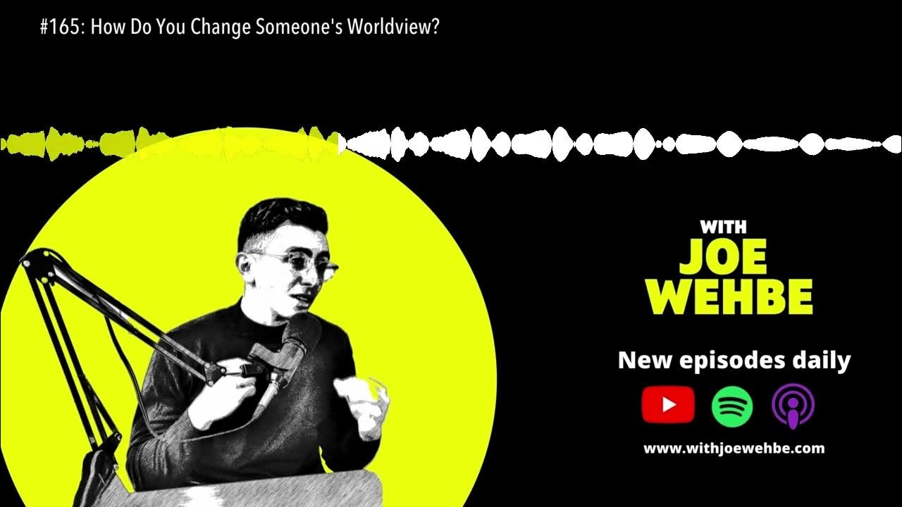 165-how-do-you-change-someone-s-worldview-youtube