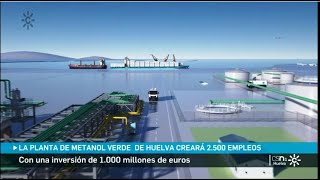 Metanol verde: la mayor planta de Europa se construirá en Huelva 03/01