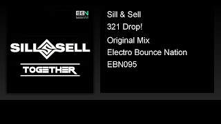 Sill & Sell - 321 Drop! (Original Mix)