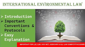 International Envt Law I Protocols & Conventions