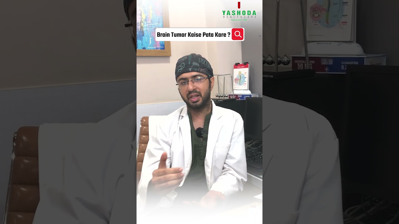 Detecting Brain Tumours | Dr. Puneet Malik, Neurosurgeon, Yashoda Hospital & Research Centre