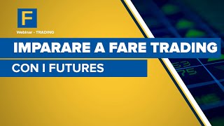 Imparare a fare trading con i Futures