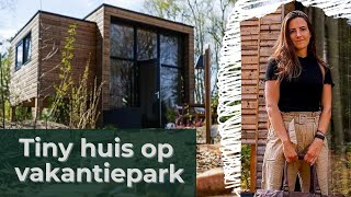 Denise heeft een tiny house op een vakantiepark!