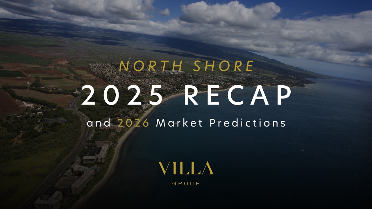 North Shore 2025 Recap and 2026 Market Predictions | Maui Real Estate ...