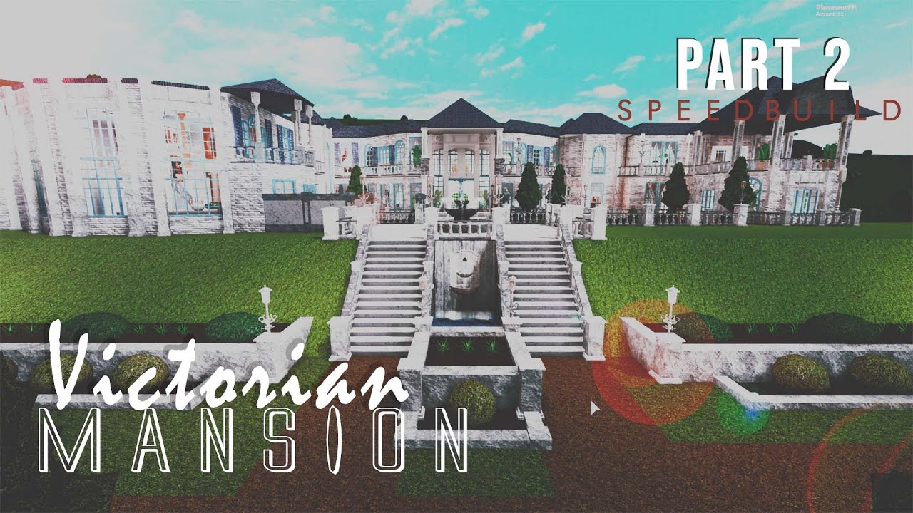 Victorian Mansion Speed Build Part 2 Welcome To Roblox Bloxburg Youtube - bloxburg roblox mansion builds