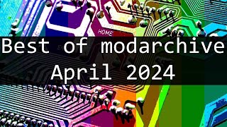 Best of modarchive April 2024 | #Chiptune