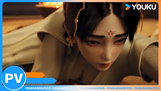 【Divine Manifestation】Trailer：The PV has arrived！| Chinese Fantasy Anime | YOUKU ANIMATION