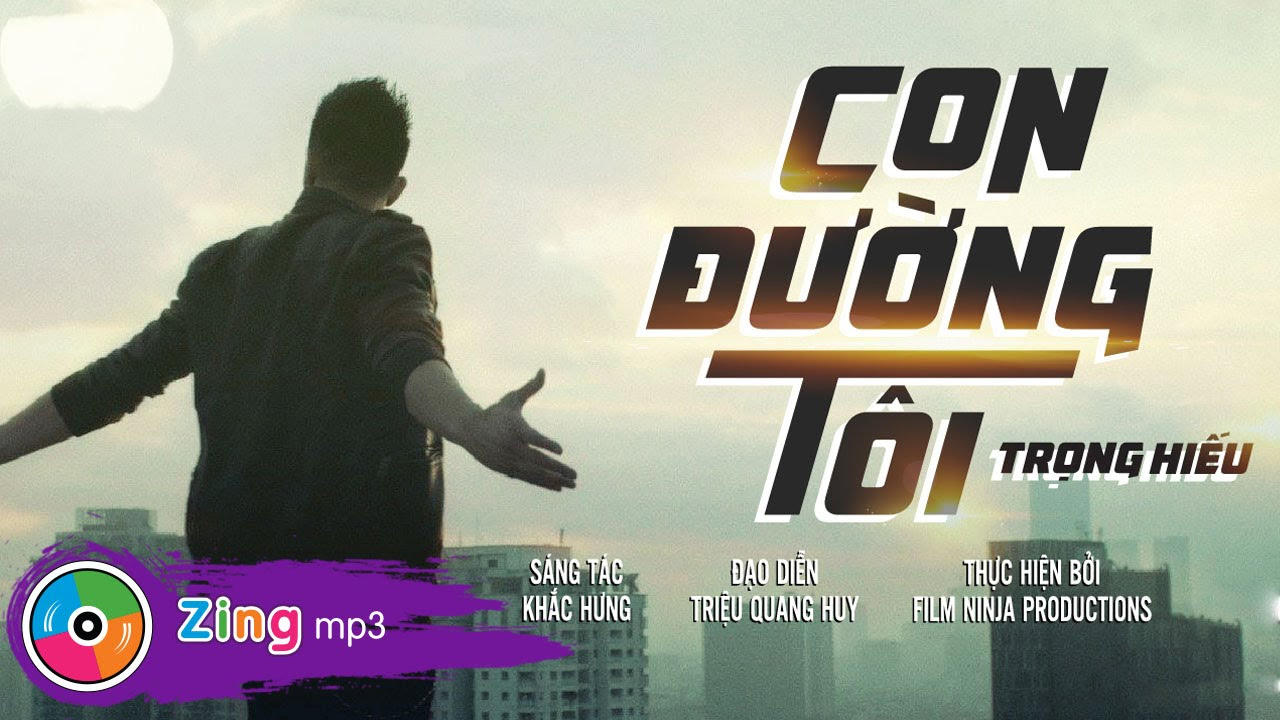 TRỌNG HIẾU - CON ĐƯỜNG TÔI (MV OFFICIAL 4K) - youtube