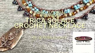 Tutorial Preview - Trica Solace Crochet Necklace Kit &amp; Tutorial Available @pumpkinglassgallery288