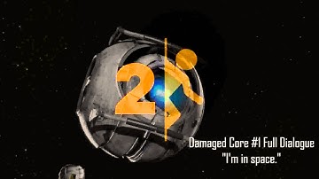 Portal 2: Damaged Core #1 Full Dialogue (I