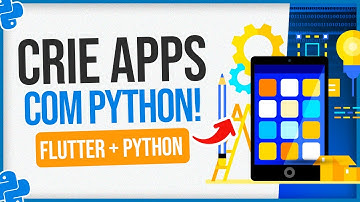 Como Criar Apps Flutter com Python e Flet