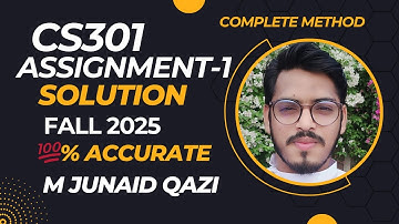 CS301 Data Structures Assignment 1 Solution 100% Correct Fall 2025 | by M Junaid Qazi | VU