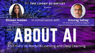 About AI, a talk with a specialist | The Loony Scientist | Ehsaas Madan