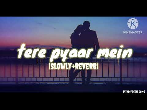 Tere Pyaar Mein (Slowed + Reverb) |Tu Jhoothi Main Makkar | Arijit Singh,Nikhita Gandhi | SR Lofi