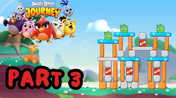 Angry Birds journey Part 3 || Angry Birds journey