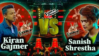 SANISH SHRESTHA -VS- KIRAN GAJMER   // Blind Auditions / The Voice of Nepal//