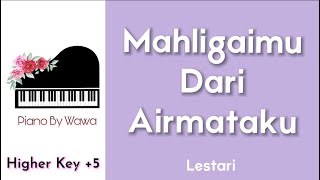 Mahligaimu Dari Airmataku - Lestari (Piano Karaoke Higher Key +5)
