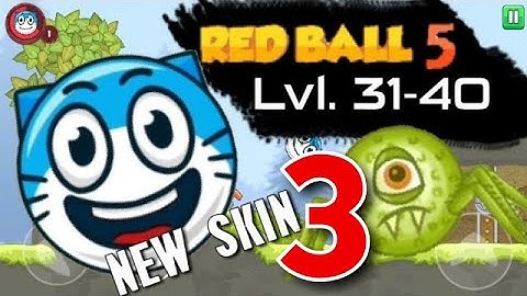 Red Ball 5  - Level 31-40 - Android Gameplay