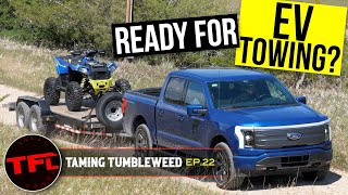 You Say The Ford Lightning Sucks Because It Can’t Tow Far  We Tow All Day | Taming Tumbleweed Ep.22