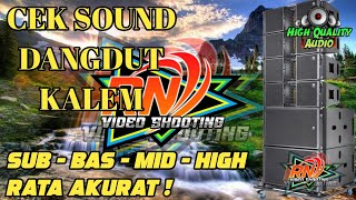 CEK SOUND DANGDUT CLARITY 🔴 SUB - LOW - MID - HIGH TERASA JELAS 🔴 #RNvideoshotiing