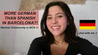 GERMAN EVERYWHERE IN BARCELONA! (Chat w/ Me)