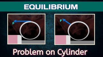 Equilibrium of Forces | Problem on Sphere and Cylinder | Engineering Mechanics