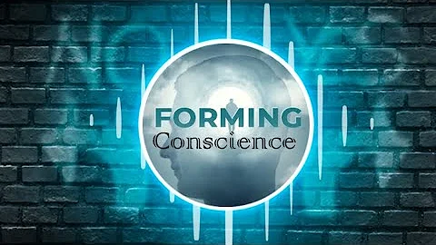 Forming a Conscience