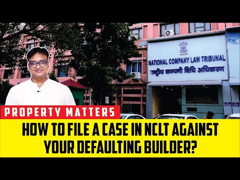 How to file a case in NCLT against your defaulting builder?