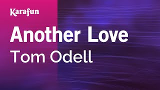 Another Love - Tom Odell | Karaoke Version | KaraFun chords