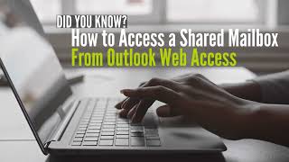 Outlook Web Access: How to Access a Shared Mailbox Open And Use A Shared Mailbox In Outlook On The Web