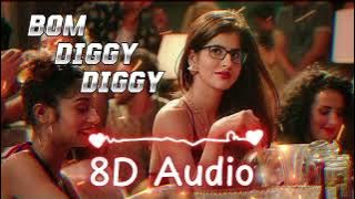 Bom Diggy Diggy song 8D Audio  || sonu ki sweety 