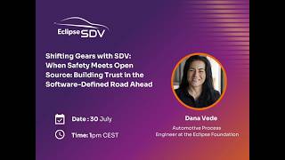 Shifting Gears with SDV: When Safety Meets Open Source: Building Trust in the Software-Defined Road