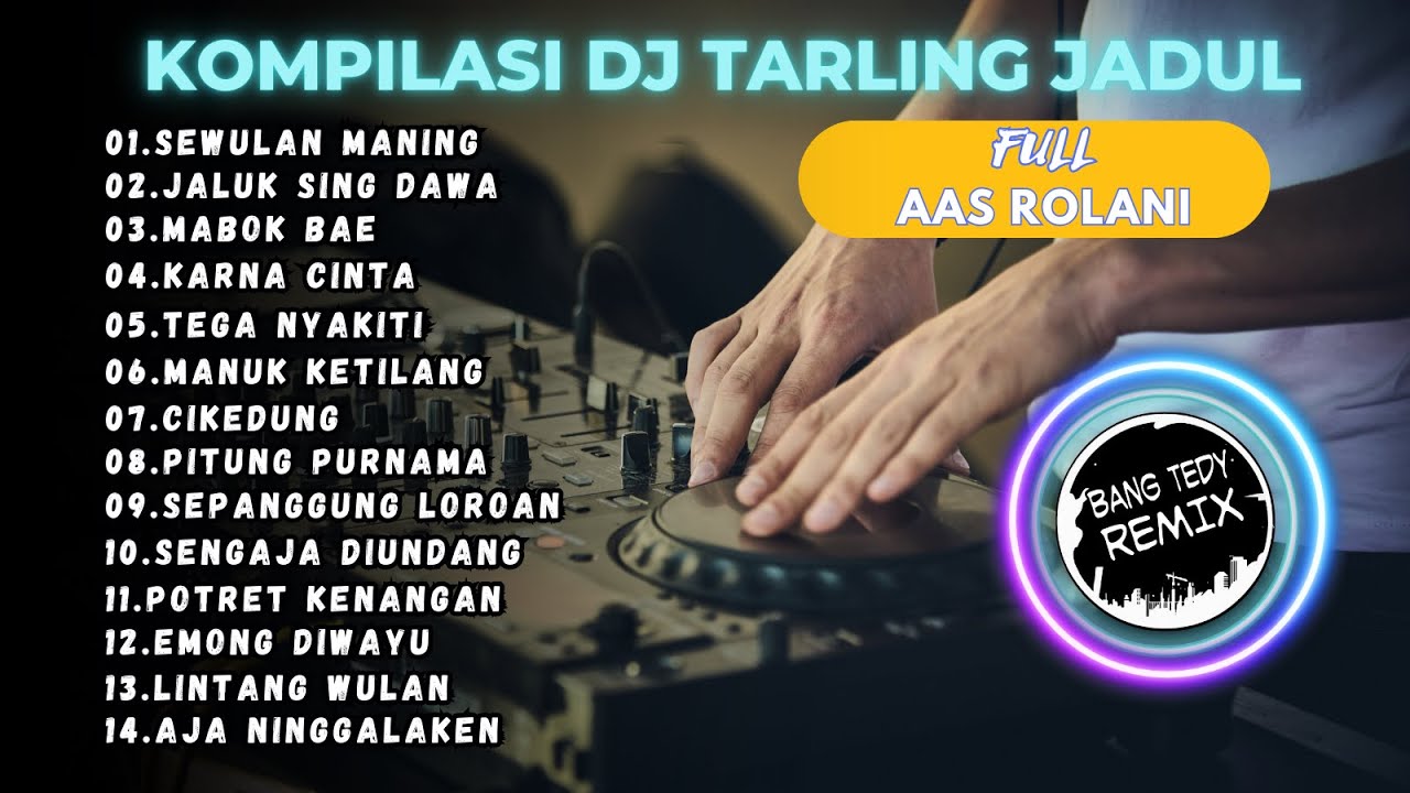 DJ Tarling Jadul "AAS ROLANI" Cocok Buat Santai