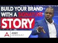 Build your brand with a signature story  master storyteller academy  andy henriquez