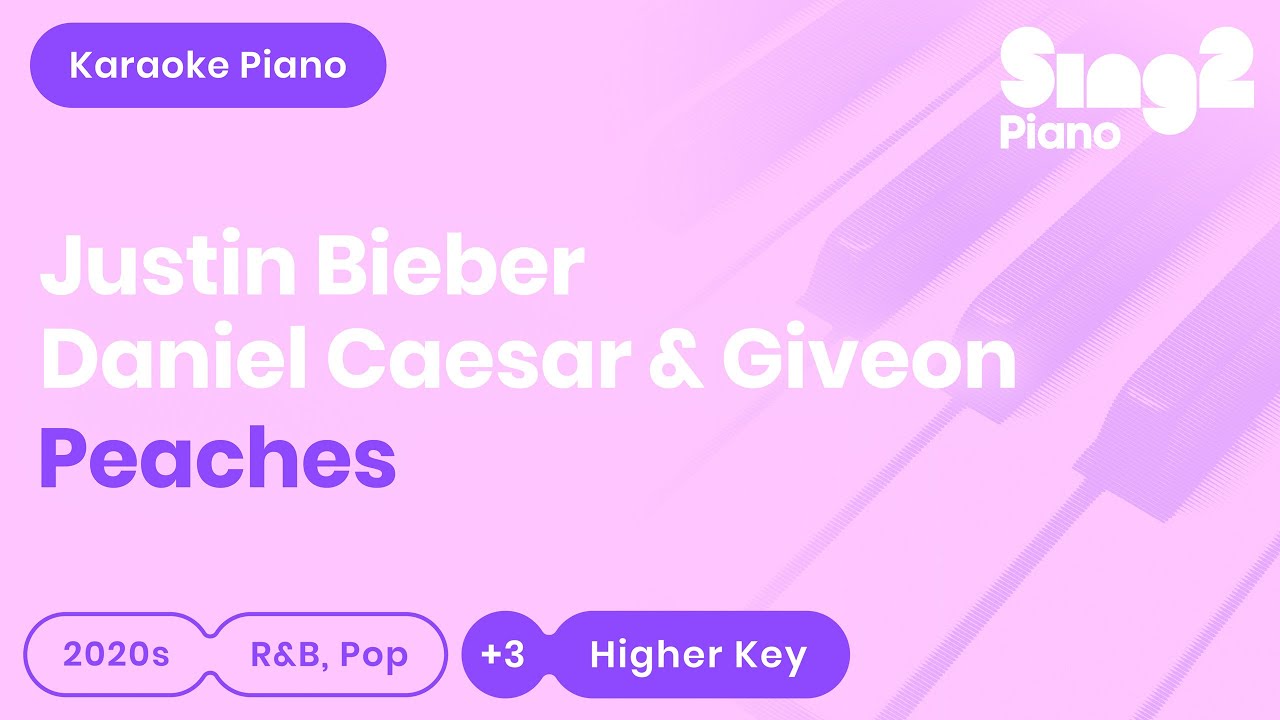 Peaches - Justin Bieber, Daniel Caesar, Giveon (Higher Key) Karaoke Piano
