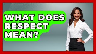 What Does Respect Mean? - The Olympic Vault