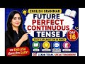 👉 Future Perfect Continuous Tense in Hindi | Easy Trick | | Full Explanation | आसान तरीके से सीखो