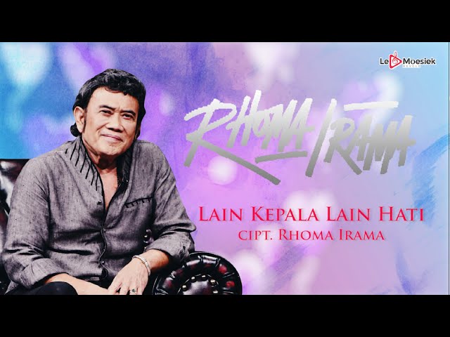 RHOMA IRAMA - LAIN KEPALA LAIN HATI