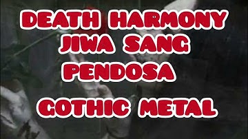 DEATH HARMONY - JIWA SANG PENDOSA